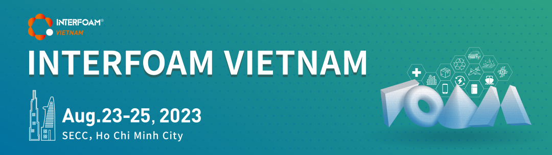 Interfoam Vietnam 2023